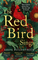 The Red Bird Sings : A chilling and gripping historical gothic fiction debut, winner of the Kate O'Brien Award 2024*-9780349016672