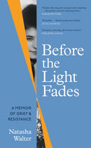Before the Light Fades : A Family Story of Resistance - 'Fascinating' Sarah Waters-9780349017822