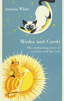 Minka And Curdy : The enchanting story of a writer and her cats-9780349018478