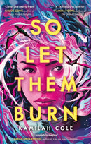 So Let Them Burn-9780349125442