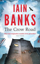 The Crow Road : 'One of the best opening lines of any novel' Guardian-9780349139159