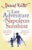 The Last Adventure of Napoleon Sunshine : a heartwarming, uplifting novel about the importance of family-9780349142999