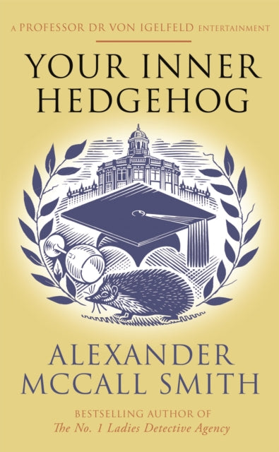 Your Inner Hedgehog : A Professor Dr von Igelfeld Entertainment-9780349144511