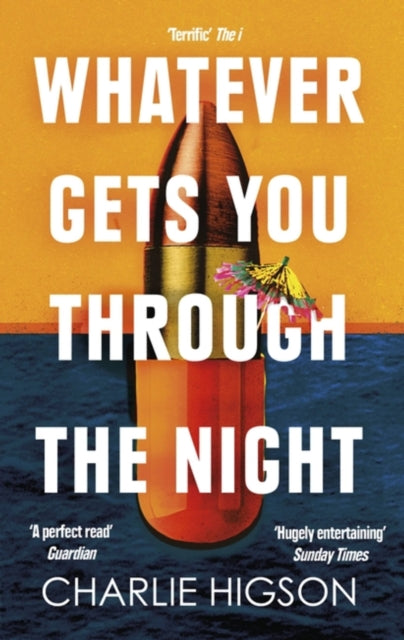Whatever Gets You Through the Night : 'Loud, bright, fast and funny - a perfect read' Guardian-9780349144757