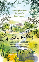 Hidden Valley : Finding freedom in Spain's deep country-9780349144795