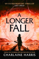 A Longer Fall : a gripping fantasy thriller from the bestselling author of True Blood-9780349418049