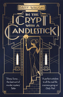 In the Crypt with a Candlestick : `An irresistible champagne bubble of pleasure and laughter' Rachel Johnson-9780349422473
