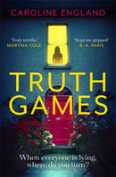 Truth Games: the gripping, twisty, page-turning tale of one woman's secret past-9780349422817