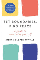 Set Boundaries, Find Peace : A Guide to Reclaiming Yourself-9780349426952