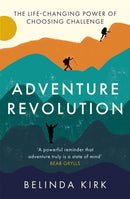 Adventure Revolution : The life-changing power of choosing challenge-9780349428239