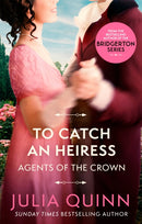 To Catch An Heiress : by the bestselling author of Bridgerton-9780349430584