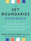 The Set Boundaries Workbook : Practical Exercises for Understanding Your Needs and Setting Healthy Limits-9780349431376
