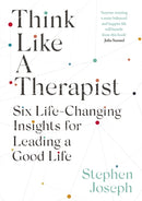 Think Like a Therapist : Six Life-Changing Insights for Leading a Good Life-9780349431871