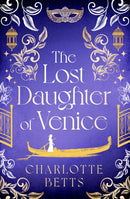 The Lost Daughter of Venice : evocative new historical fiction full of romance and mystery-9780349432724