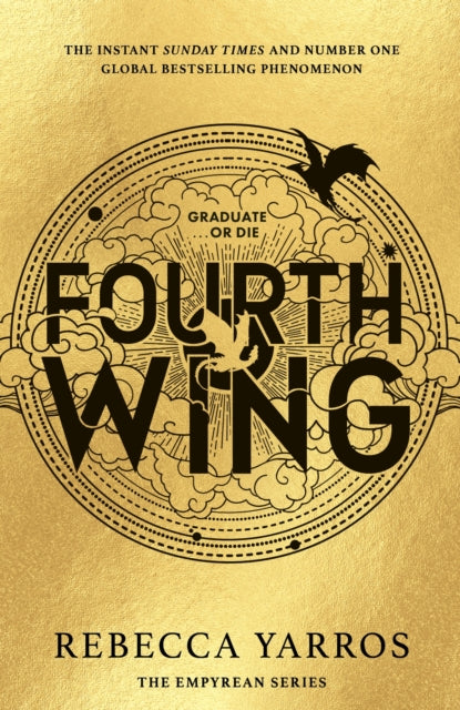 Fourth Wing : DISCOVER THE INSTANT SUNDAY TIMES AND NUMBER ONE GLOBAL BESTSELLING PHENOMENON!-9780349436999