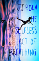 The Selfless Act of Breathing-9780349702070