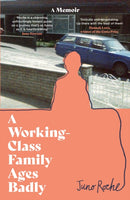A Working-Class Family Ages Badly : 'Remarkable' The Observer-9780349702346