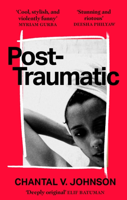 Post-Traumatic : Utterly compelling literary fiction about survival, hope and second chances-9780349702469