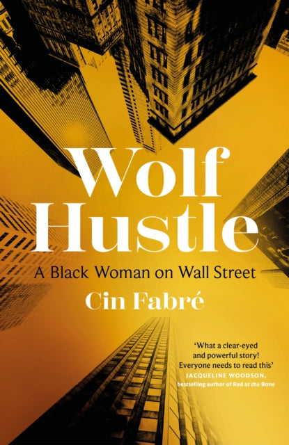 Wolf Hustle : A Black Woman on Wall Street-9780349703954