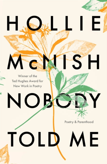 Nobody Told Me : Poetry and Parenthood-9780349726571