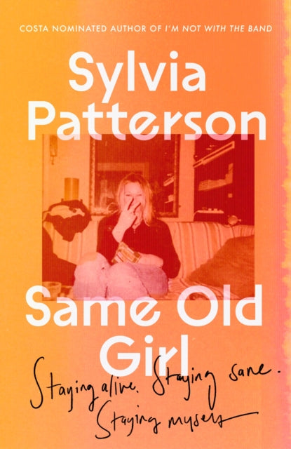 Same Old Girl : Staying alive, staying sane, staying myself-9780349727455