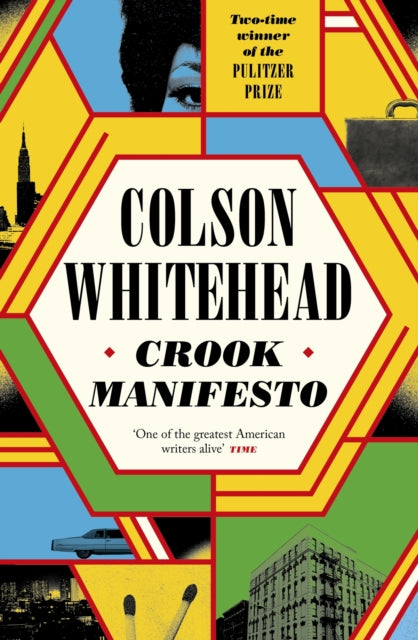 Crook Manifesto : 'Fast, fun, ribald and pulpy, with a touch of Quentin Tarantino' Sunday Times-9780349727646