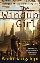 The Windup Girl : Winner of Five Major SF Awards-9780356500539