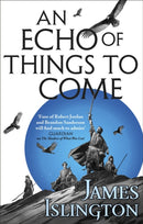 An Echo of Things to Come : Book Two of the Licanius trilogy-9780356507811