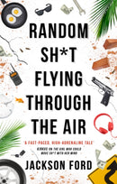 Random Sh*t Flying Through The Air : A Frost Files novel-9780356510460