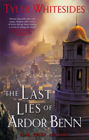 The Last Lies of Ardor Benn : Kingdom of Grit, Book Three-9780356511030