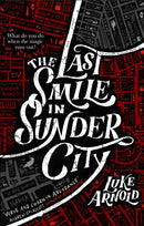 The Last Smile in Sunder City : Book One in the Fetch Phillips Archives: a fantasy set in a world where the magic has disappeared...-9780356512884