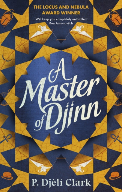 A Master of Djinn : THE NEBULA AND LOCUS AWARD-WINNER-9780356516882