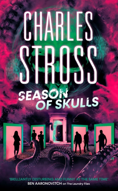 Season of Skulls : Book 3 of the New Management, a series set in the world of the Laundry Files-9780356516950