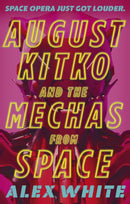August Kitko and the Mechas from Space : Starmetal Symphony, Book 1-9780356518602