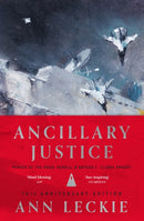 Ancillary Justice : THE HUGO, NEBULA AND ARTHUR C. CLARKE AWARD WINNER-9780356523842