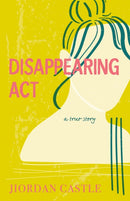 Disappearing ACT : A True Story-9780374389772