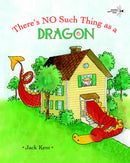 There's No Such Thing as a Dragon-9780375851377