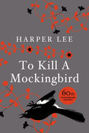 To Kill A Mockingbird : 60th Anniversary Edition-9780434020485