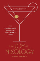 Joy of Mixology : The Consummate Guide to the Bartender's Craft-9780451499028