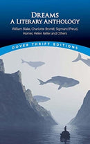 Dreams: A Literary Anthology : William Blake, Charlotte Bronte, Sigmund Freud, Homer, Helen Keller and Others-9780486851112