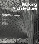 Making Architecture: The work of John McAslan + Partners-9780500025024
