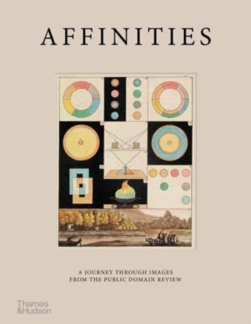 Affinities : A Journey Through Images from The Public Domain Review-9780500025208