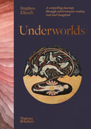 Underworlds : A compelling journey through subterranean realms,?real and imagined-9780500026311