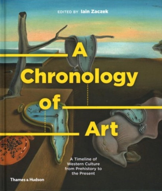 A Chronology of Art : A Timeline of Western Culture from Prehistory to the Present-9780500239810