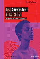 Is Gender Fluid? : A primer for the 21st century-9780500293683