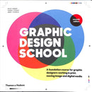 Graphic Design School : A Foundation Course for Graphic Designers Working in Print, Moving Image and Digital Media-9780500295595