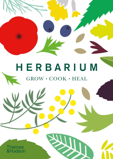 Herbarium : One Hundred Herbs ? Grow ? Cook ? Heal-9780500297018