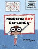 Modern Art Explorer : Modern Art Explorer: Discover the stories behind artworks by Matisse, Kahlo and more...-9780500652206