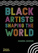 Black Artists Shaping the World-9780500652596