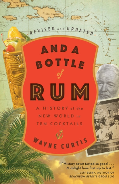 And a Bottle of Rum : A History of the New World in Ten Cocktails-9780525575023